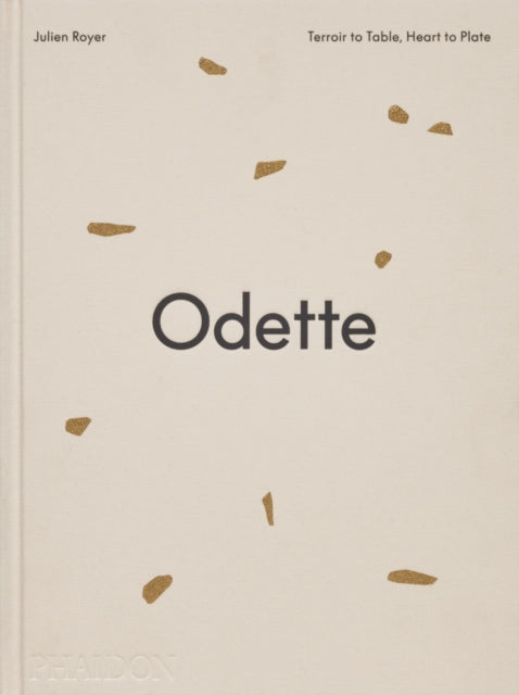 9781837291090, Odette : Terroir to Table, Heart to Plate [A Cookbook]