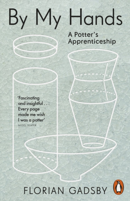 9781837310289, By My Hands : A Potter's Apprenticeship