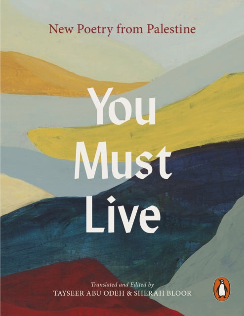 9781837312504, You Must Live : New Poetry From Palestine