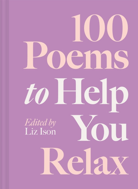 9781837330027, 100 Poems to Help You Relax : Volume 4