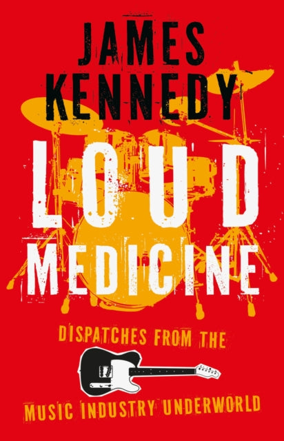 9781837600076-Loud Medicine : Dispatches from the Music Industry Underworld