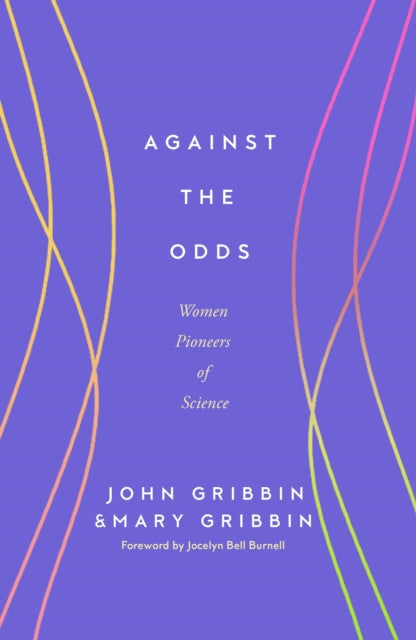 9781837731305-Against the Odds : Women Pioneers of Science