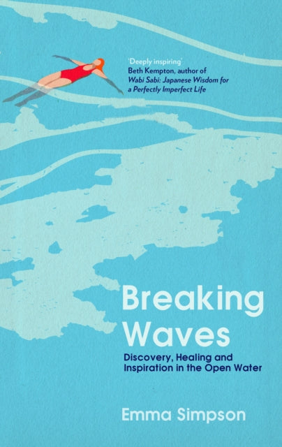 9781837731800, Breaking Waves : Discovery, Healing and Inspiration in the Open Water