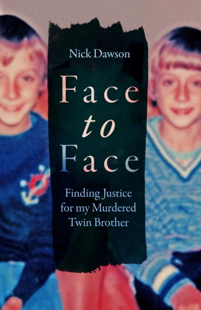 9781837732425, Face to Face : Finding Justice for My Murdered Twin Brother