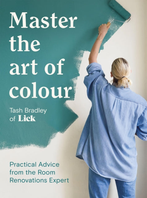 9781837832040-Master The Art Of Colour : Practical Advice from the Room Renovations Expert