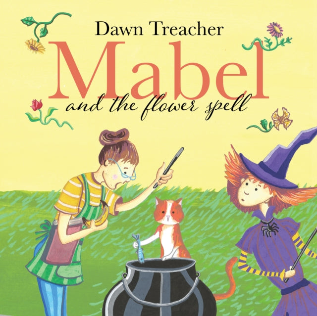 9781837919338, Mabel and the Flower Spell : When Magic Meets Gardening, One Witch's Blooms Cause Big Trouble