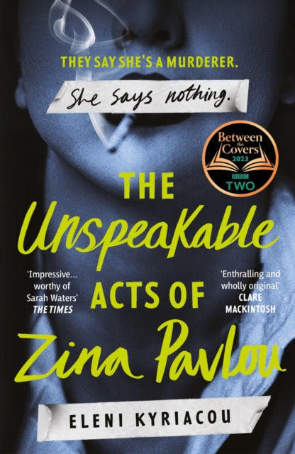 9781837930364-The Unspeakable Acts of Zina Pavlou : The dark and addictive 2023 BBC Between the Covers Book Club pick that's inspired by a true crime case