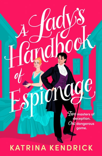 9781837931576, A Lady's Handbook of Espionage : A brand-new spicy, historical romance about two spies and one dangerous game...