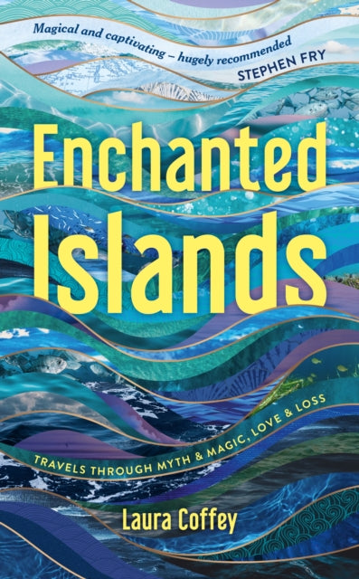 9781837993130-Enchanted Islands : A Mediterranean Odyssey - A Memoir of Travels through Love, Grief and Mythology