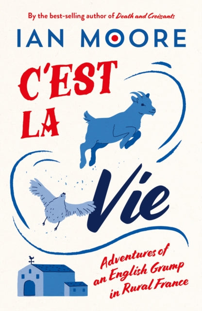 9781837996131-C'est la Vie : Adventures of an English Grump in Rural France