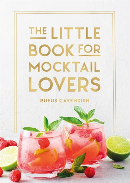 9781837997923, The Little Book for Mocktail Lovers : Recipes, Crafts, Trivia and More - the Perfect Gift for Any Aspiring Mocksologist
