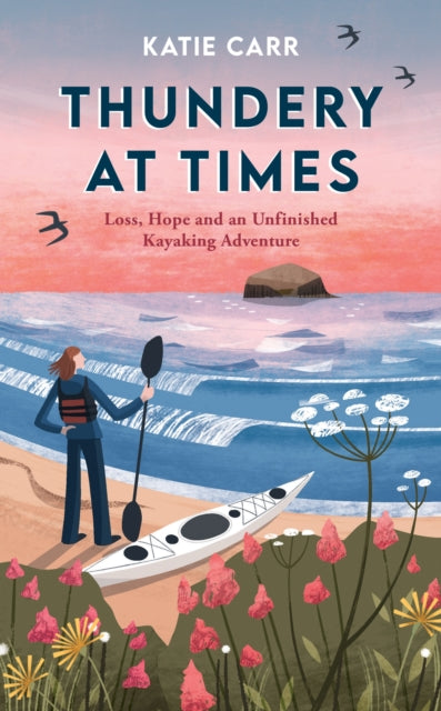 9781837998388, Thundery at Times : Loss, Hope and an Unfinished Kayaking Adventure: A Memoir - as seen on the BBC Travel Show