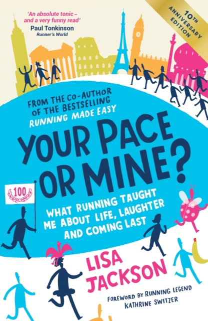 9781837998791, Your Pace or Mine? 10th Anniversary Edition : What Running Taught Me About Life, Laughter and Coming Last (Revised and Updated Edition)