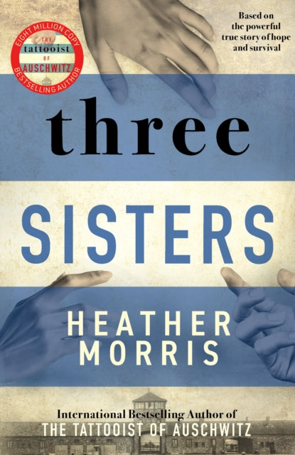 9781838774592-Three Sisters : A triumphant story of love and survival from the author of The Tattooist of Auschwitz now a major Sky TV series