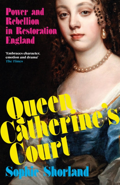 9781838956417-Queen Catherine's Court : Power and Rebellion in Restoration England