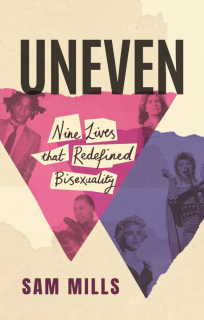 9781838956837-Uneven : Nine Lives that Redefined Bisexuality