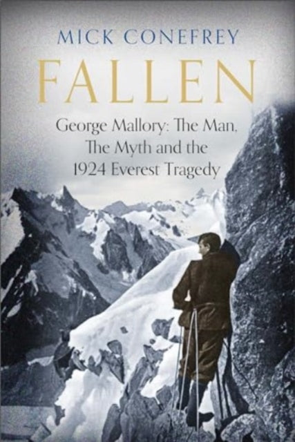 9781838959791-Fallen : George Mallory: The Man, The Myth and the 1924 Everest Tragedy