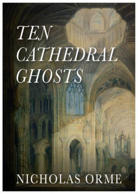 9781839525469-Ten Cathedral Ghosts
