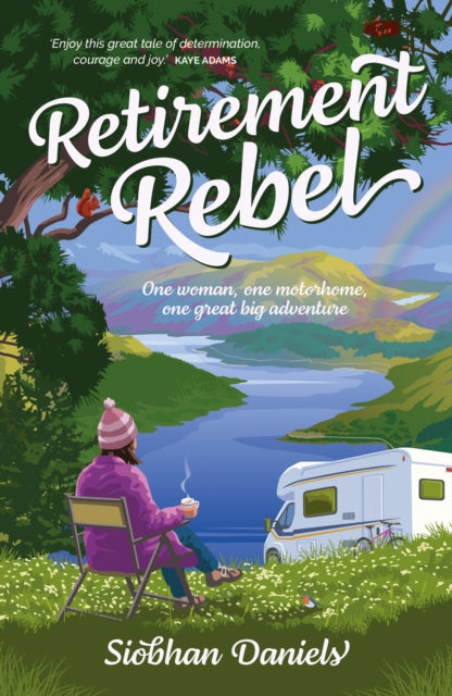 9781839811791-Retirement Rebel : One woman, one motorhome, one great big adventure