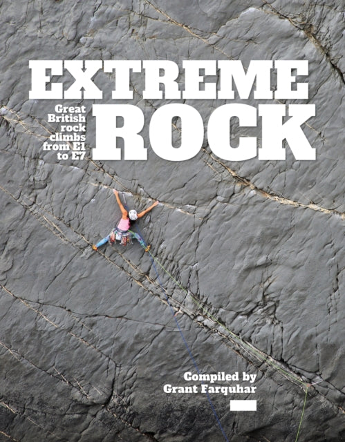 9781839812484, Extreme Rock : Great British rock climbs from E1 to E7