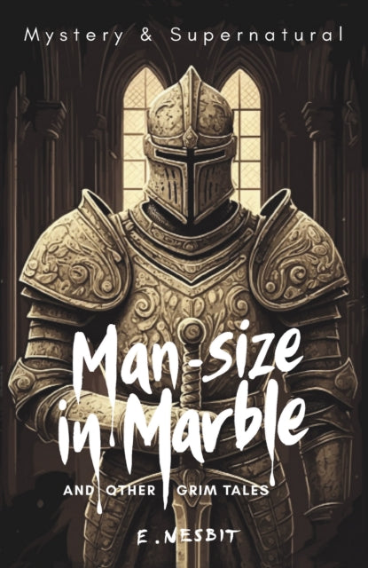 9781840229059-Man-Size in Marble and Other Grim Tales