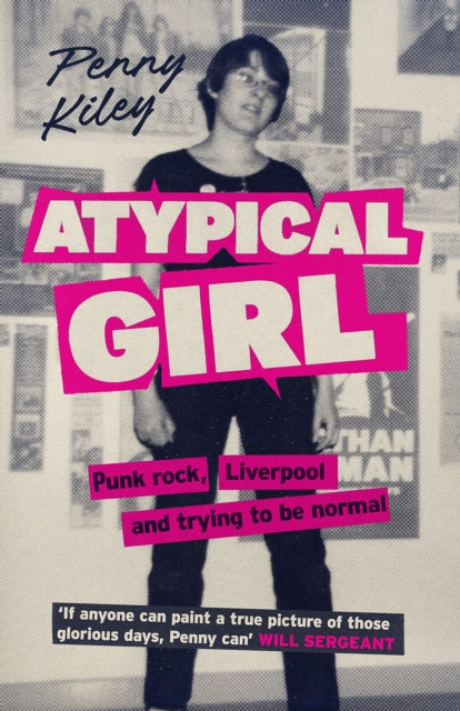 9781846976919, Atypical Girl : Punk rock, Liverpool, and trying to be normal