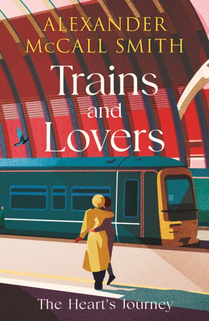 9781846977138, Trains and Lovers : 'writing as warm as cocoa - exceedingly good' - The Times