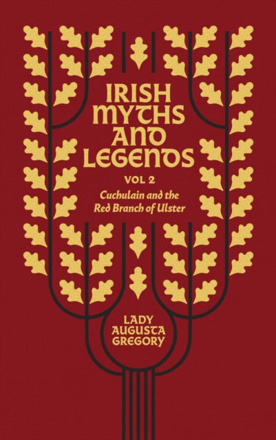 9781848408876-Irish Myths and Legends Vol 2 : Cuchulain and the Red Branch of Ulster