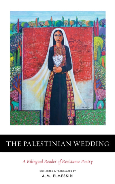 9781849251167, The Palestinian Wedding : A Bilingual Reader of Resistance Poetry