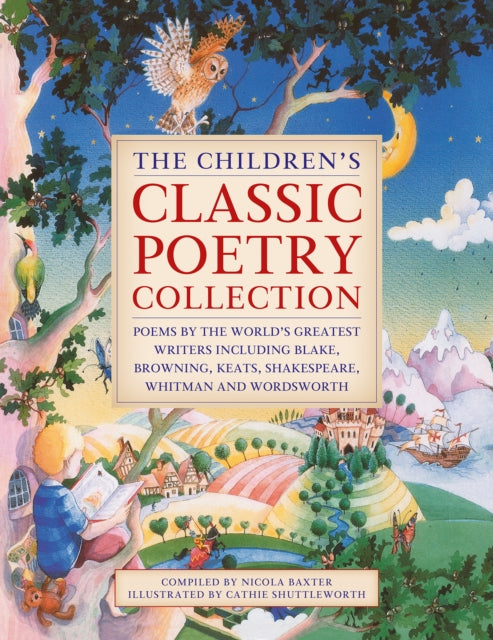 9781861478931, The Children's Classic Poetry Collection : Poems by the world's greatest writers including Blake, Browning, Keats, Shakespeare, Whitman and Wordsworth