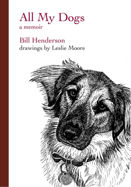 9781888889871, All My Dogs : A Memoir