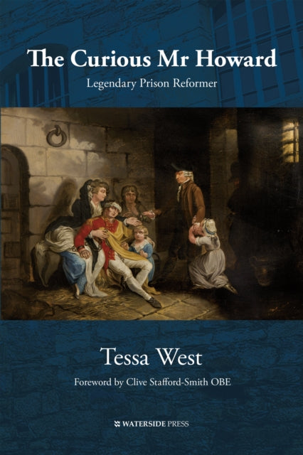 9781904380870, The Curious Mr Howard : Legendary Prison Reformer