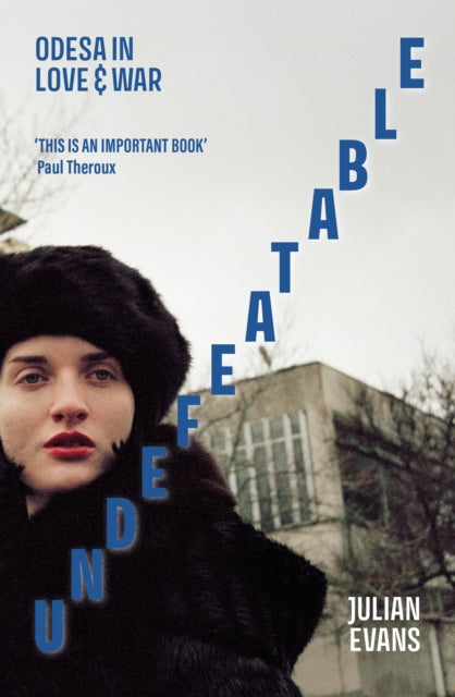 9781910895986-Undefeatable : Odesa in Love and War