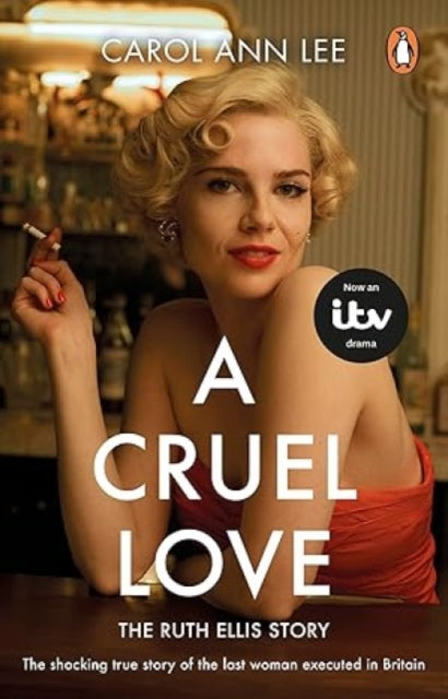 9781910948316-A Cruel Love : The Real Ruth Ellis Story