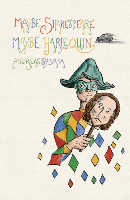 9781911540298, Maybe Shakespeare, Maybe Harlequin : Fragments from a Comedy