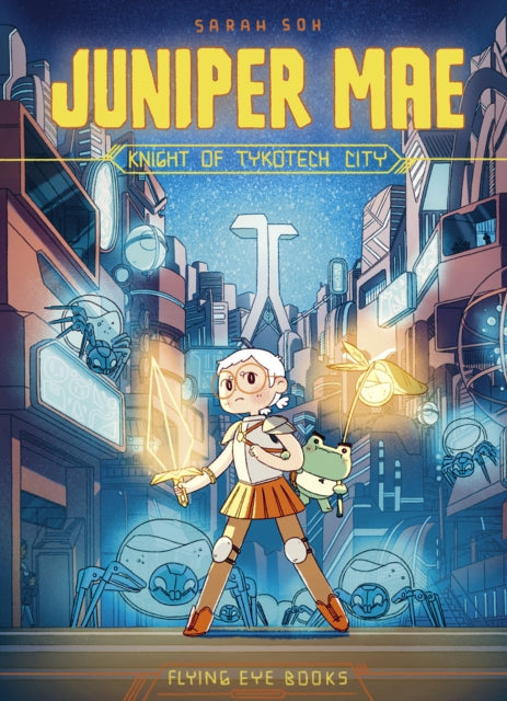 9781912497454-Juniper Mae: Knight of Tykotech City