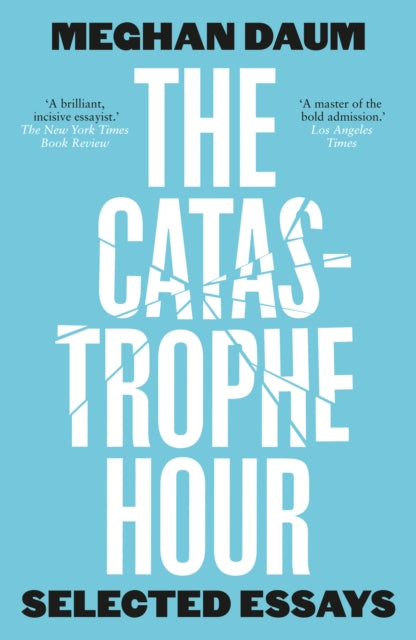 9781912559688-The Catastrophe Hour : Selected Essays
