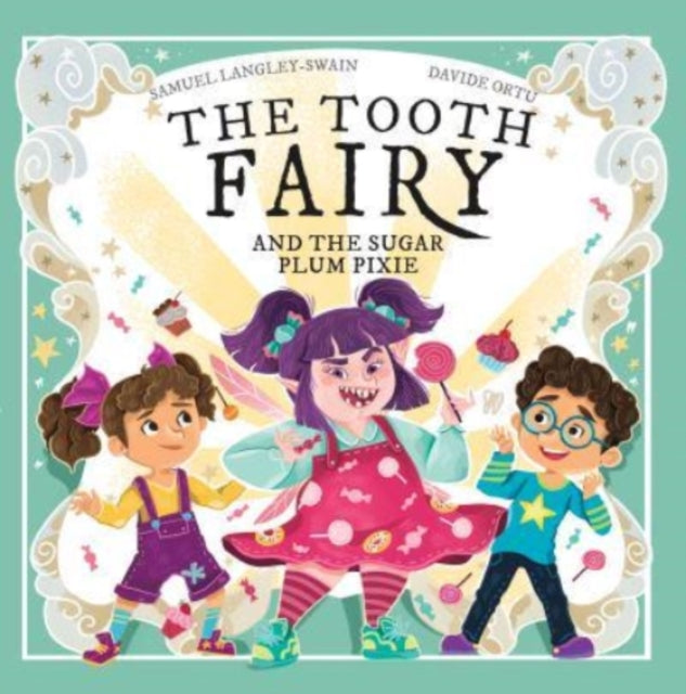 9781913339296-The Tooth Fairy and The Sugar Plum Pixie