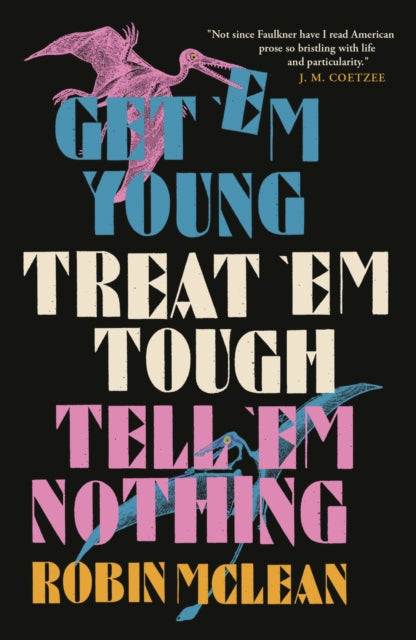 9781913505530-Get 'em Young, Treat 'em Tough, Tell 'em Nothing