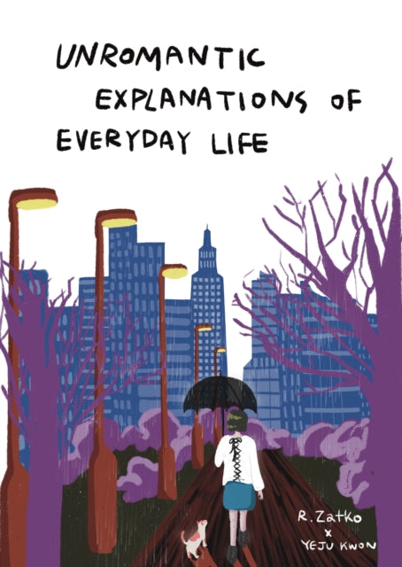 9781913606091-Unromantic Explanations of Everyday Life