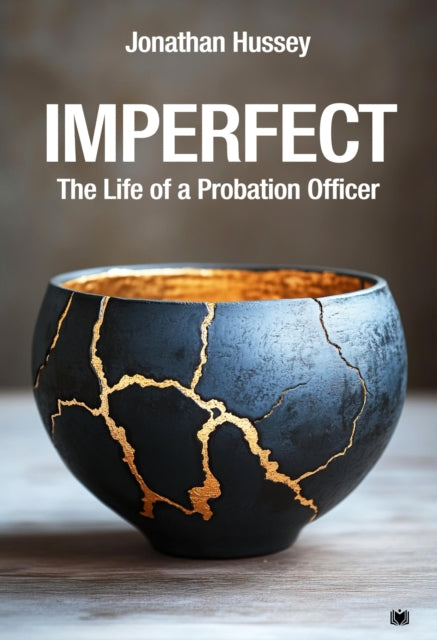 9781914066702-Imperfect: The Life of a Probation Officer