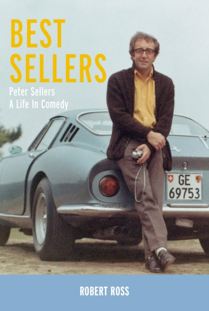 9781914227721-Best Sellers : Peter Sellers - A Life in Comedy
