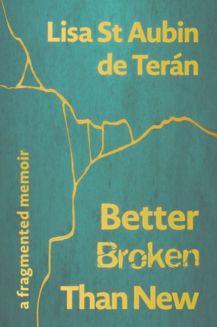 9781914278129-Better Broken Than New : A Fragmented Memoir