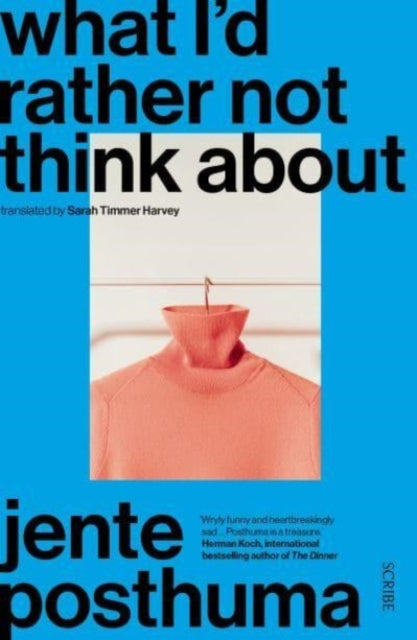 9781914484711-What I'd Rather Not Think About : shortlisted for the International Booker Prize 2024