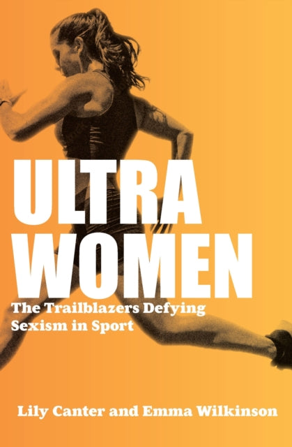 9781914487101-Ultra Women : The Trailblazers Defying Sexism in Sport