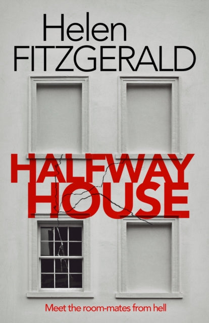 9781914585708-Halfway House : The nerve-shatteringly tense, searingly funny new thriller from the author of Netflix hit, THE CRY