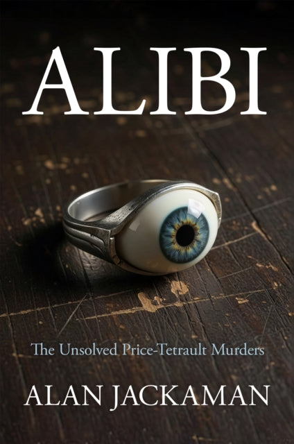 9781914603587, Alibi : The Unsolved Price-Tetrault Murders