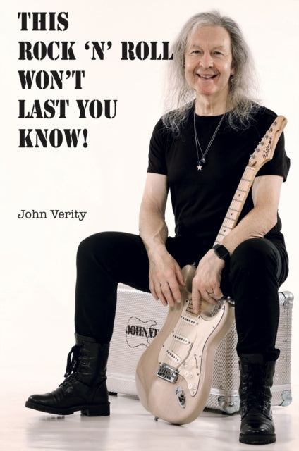 9781915246615-This Rock 'n' Roll Won't Last You Know!