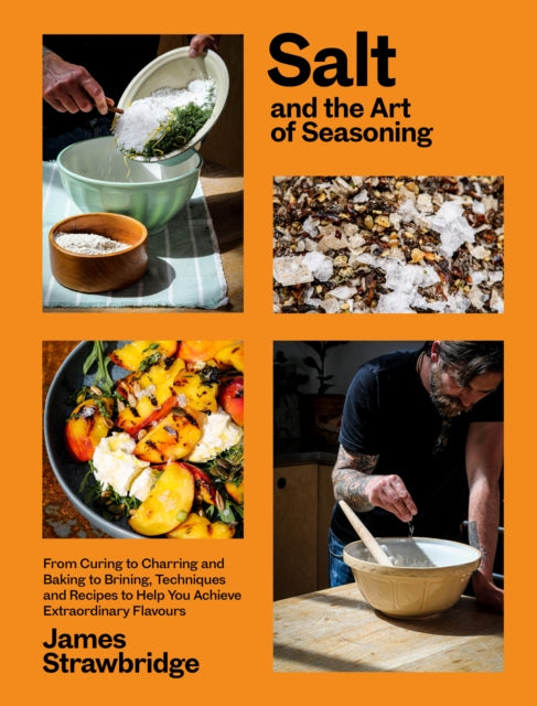 9781915294036-Salt and the Art of Seasoning : From Curing to Charring and Baking to Brining, Techniques and Recipes to Help You Achieve Extraordinary Flavours