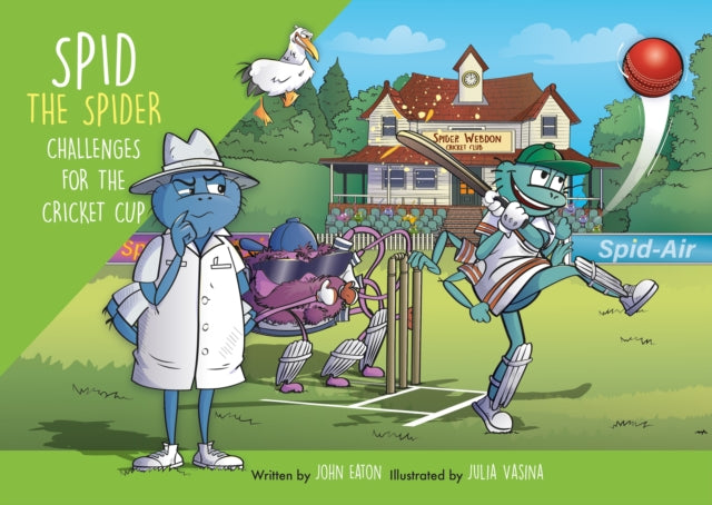 9781915376367, Spid the Spider Challenges for the Cricket Cup : A Funny Sports Adventure About Teamwork and Fair Play